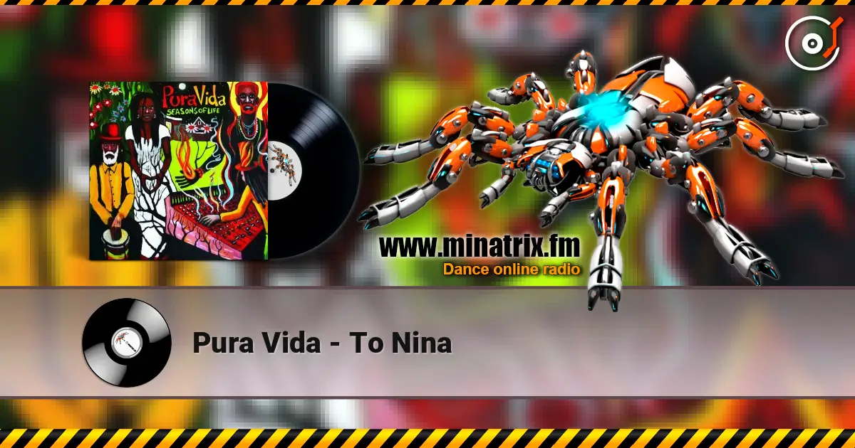 Pura Vida - To Nina listen online in high quality | Minatrix.FM