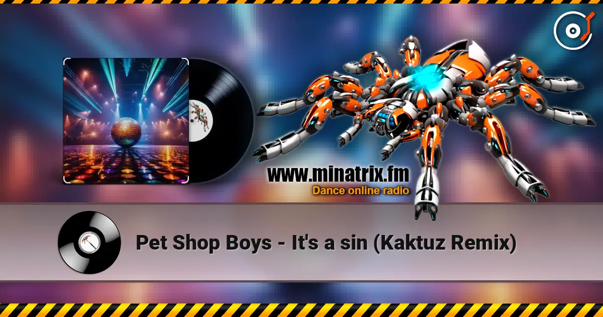 Pet Shop Boys - It's a sin (Kaktuz Remix) listen online in high quality | Minatrix.FM