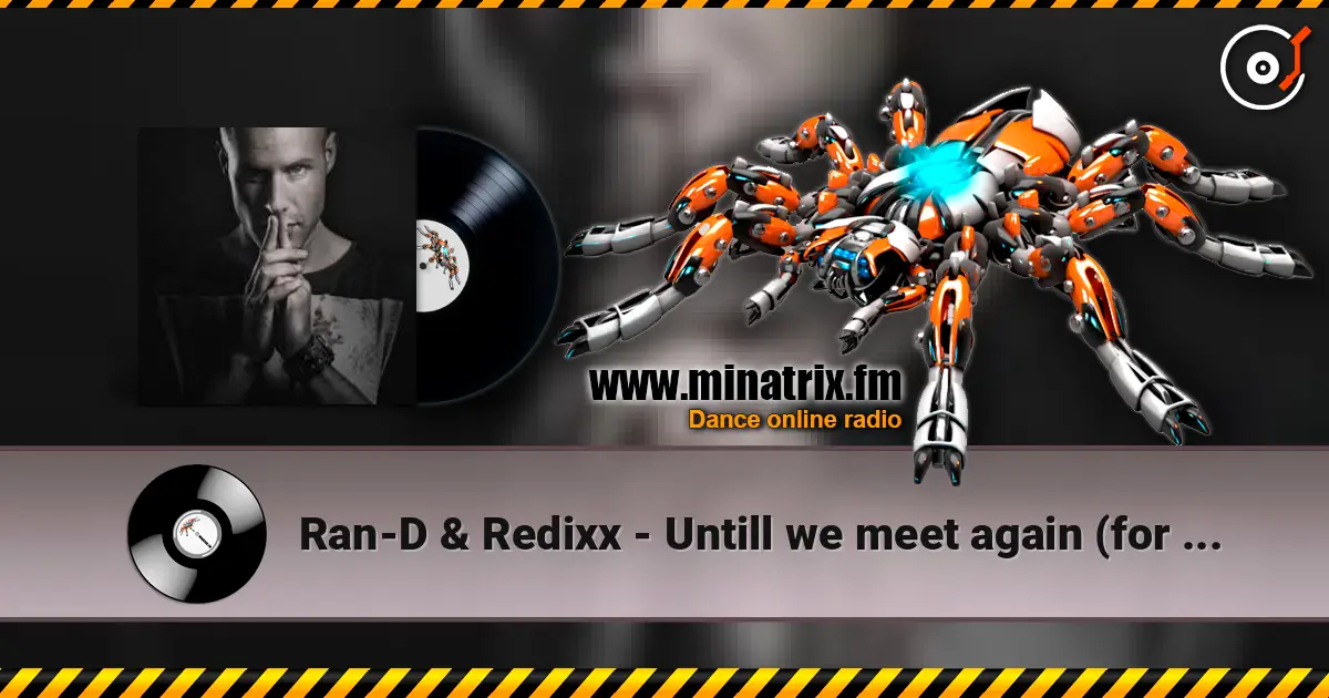 Ran-D & Redixx - Untill we meet again (for Koen) listen online in high quality | Minatrix.FM