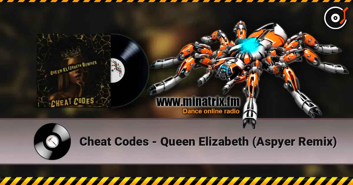 Cheat Codes - Queen Elizabeth (Aspyer Remix) listen online in high quality | Minatrix.FM