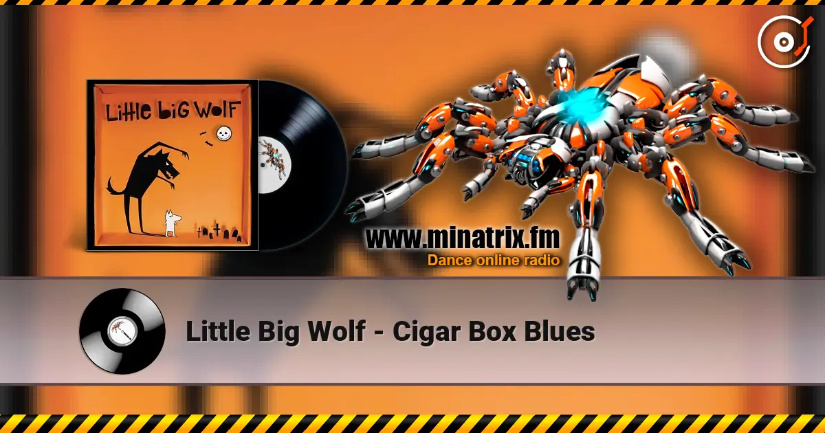 Little Big Wolf - Cigar Box Blues listen online in high quality | Minatrix.FM