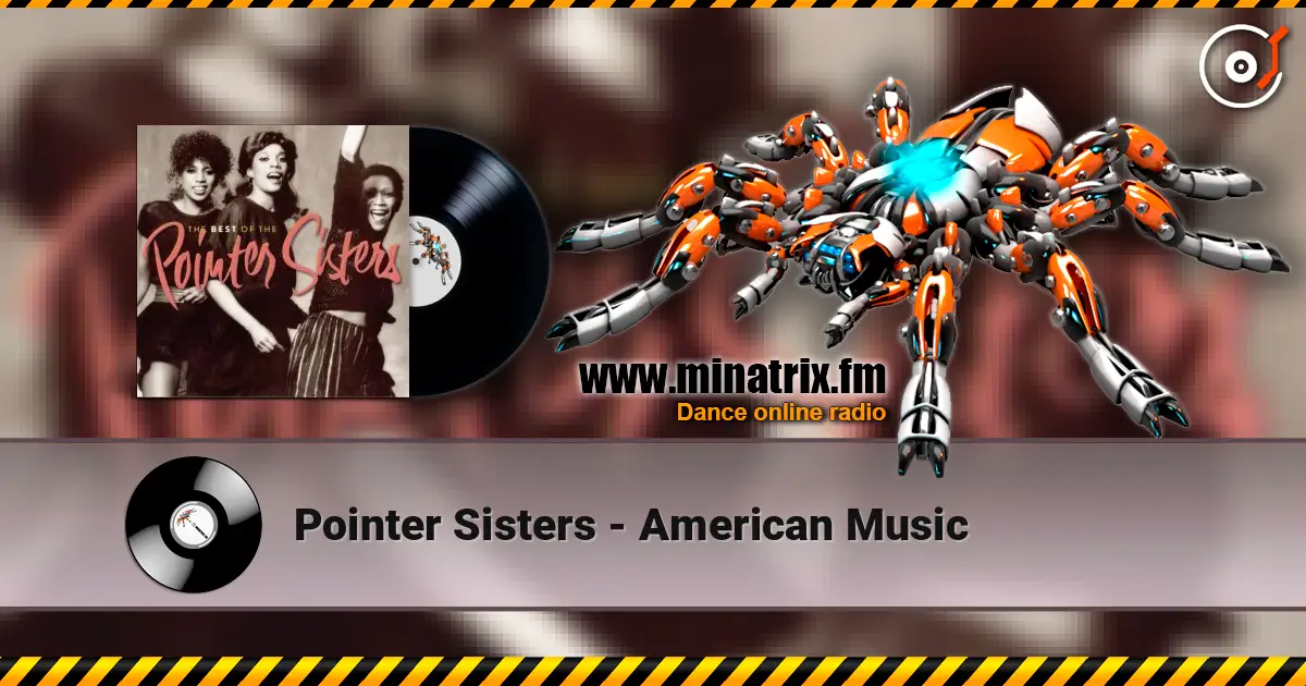 Pointer Sisters - American Music listen online in high quality | Minatrix.FM