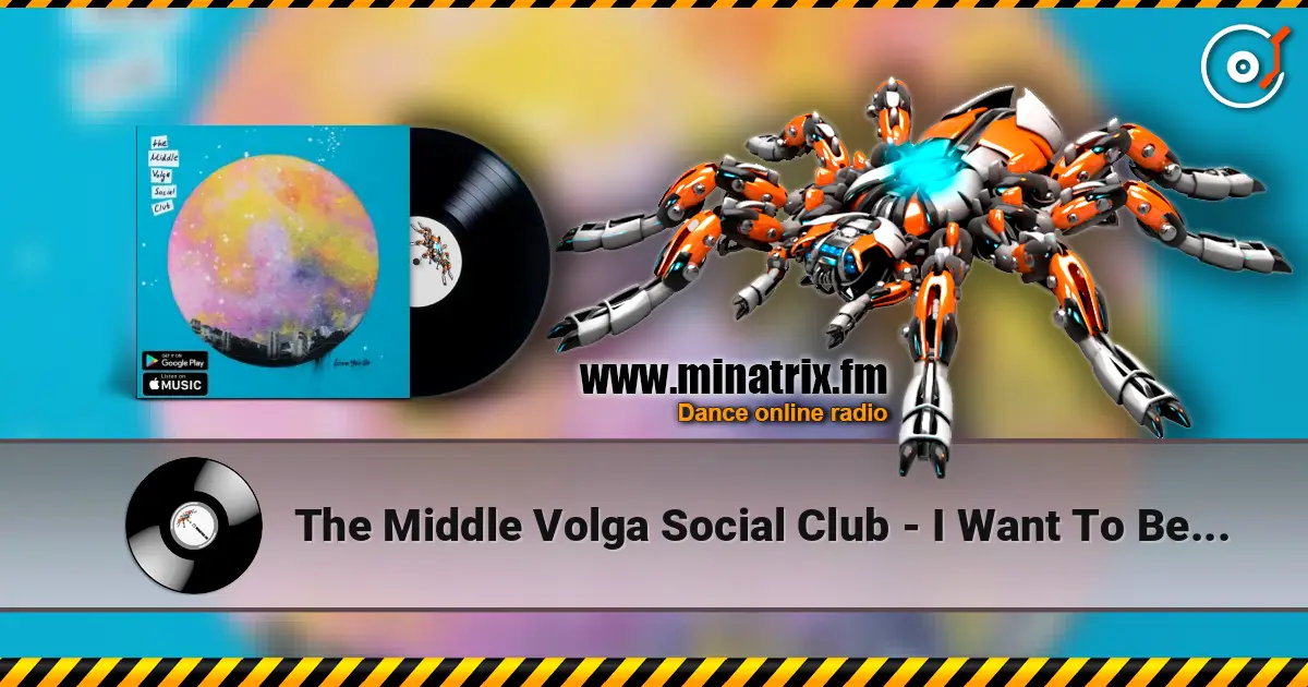 The Middle Volga Social Club - I Want To Be Your Friend listen online in high quality | Minatrix.FM