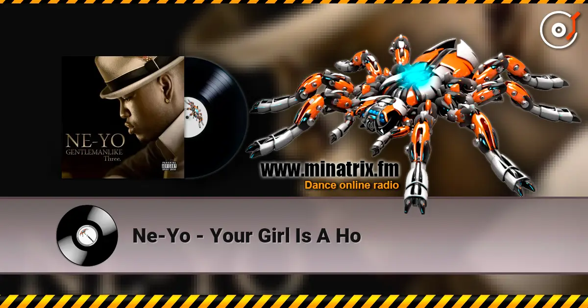Ne-Yo - Your Girl Is A Ho listen online in high quality | Minatrix.FM