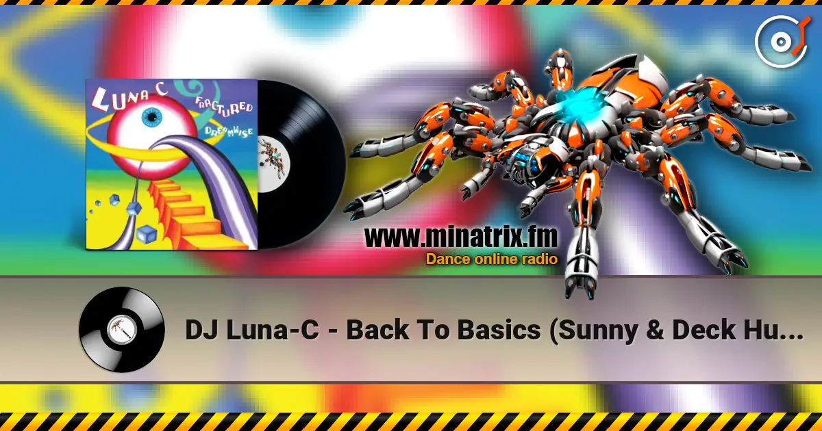 DJ Luna-C - Back To Basics (Sunny & Deck Hussy Remix) listen online in high quality | Minatrix.FM