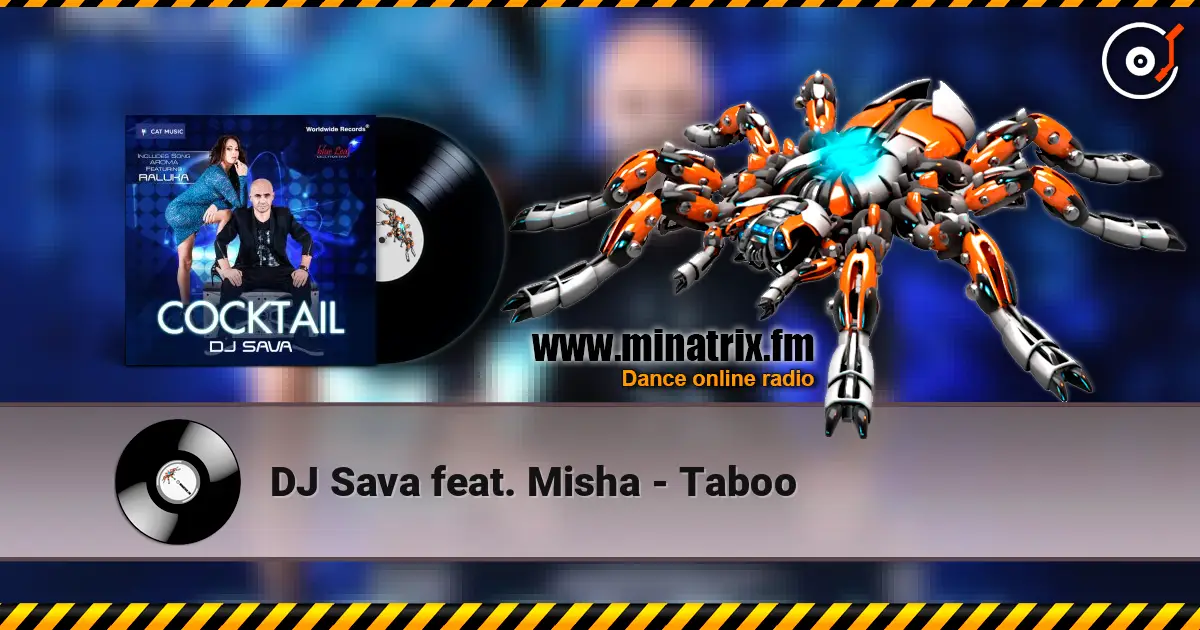 DJ Sava feat. Misha - Taboo listen online in high quality | Minatrix.FM