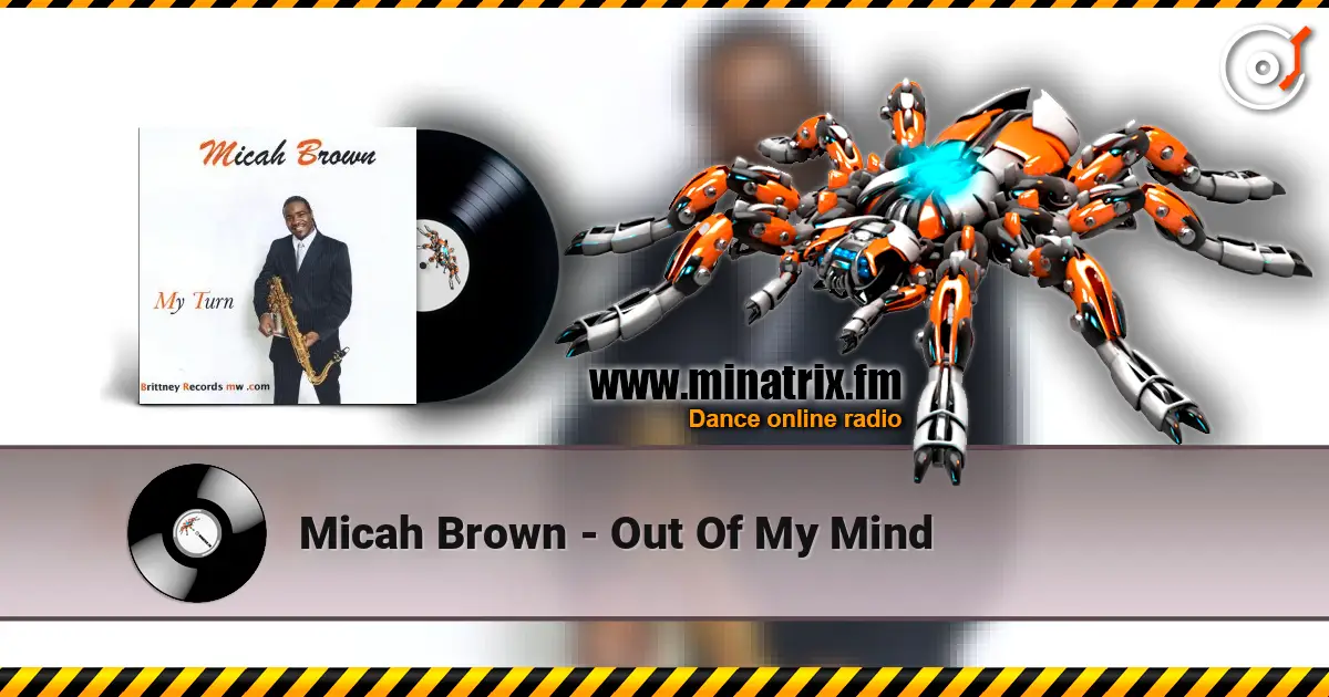 Micah Brown - Out Of My Mind listen online in high quality | Minatrix.FM