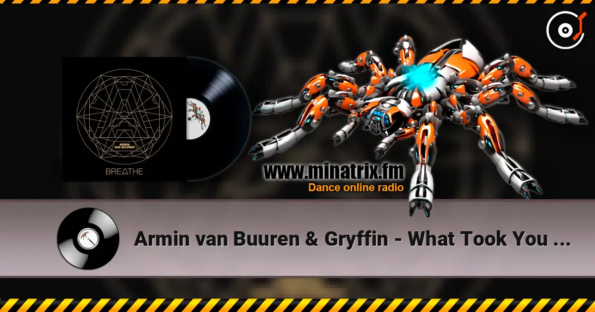 Armin van Buuren & Gryffin - What Took You So Long (Extended Mix) listen online in high quality | Minatrix.FM