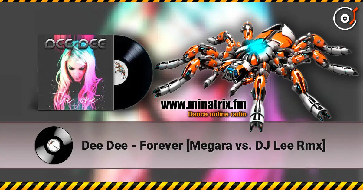 Dee Dee - Forever [Megara vs. DJ Lee Rmx] слухати онлайн у високій якості | Minatrix.FM