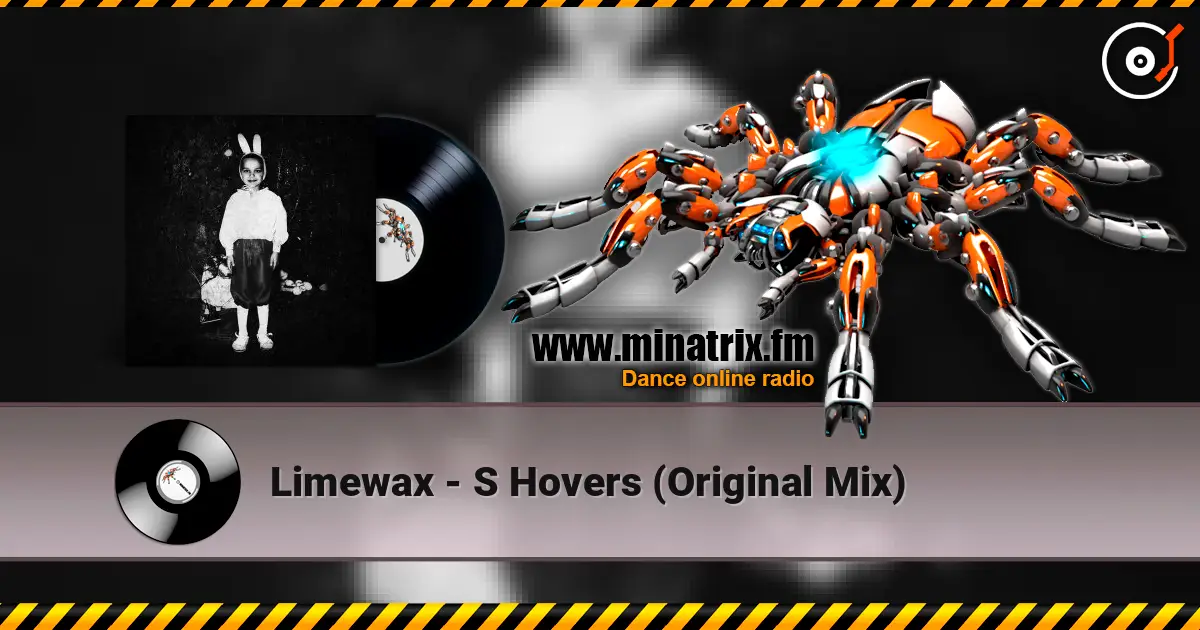 Limewax - S Hovers (Original Mix) listen online in high quality | Minatrix.FM