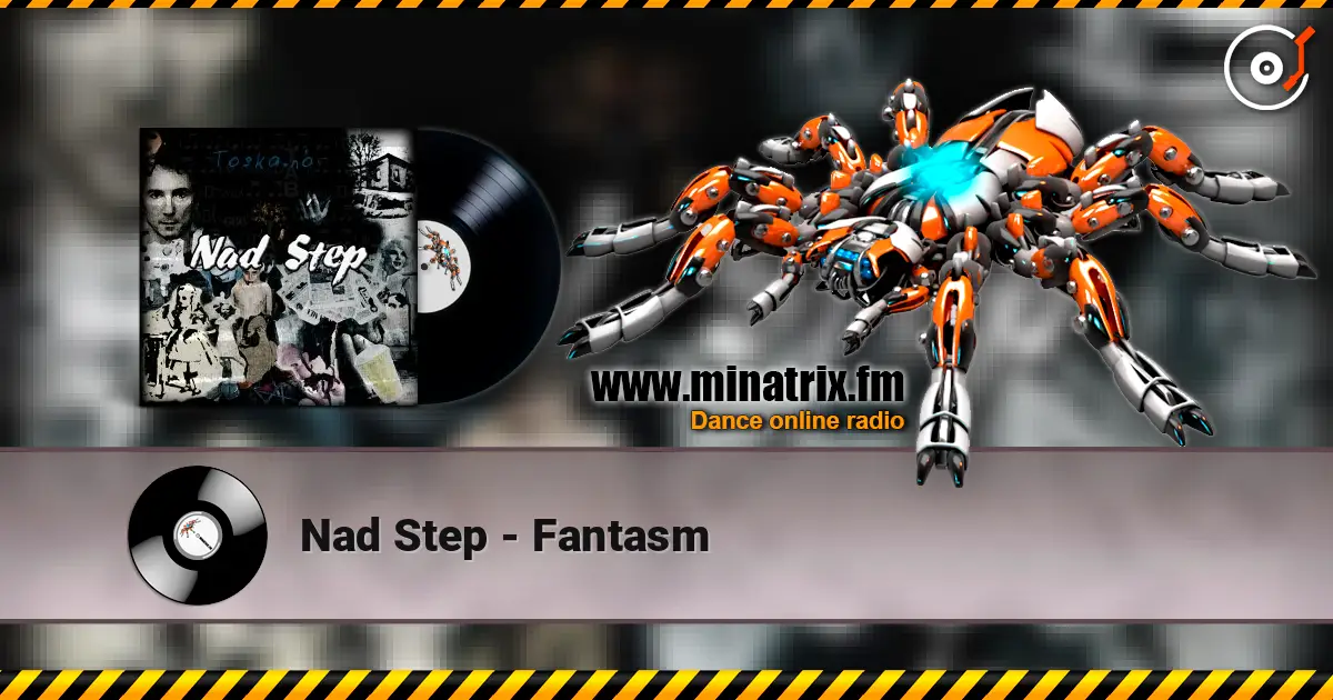 Nad Step - Fantasm listen online in high quality | Minatrix.FM