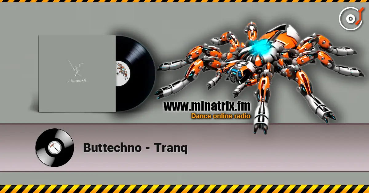 Buttechno - Tranq listen online in high quality | Minatrix.FM