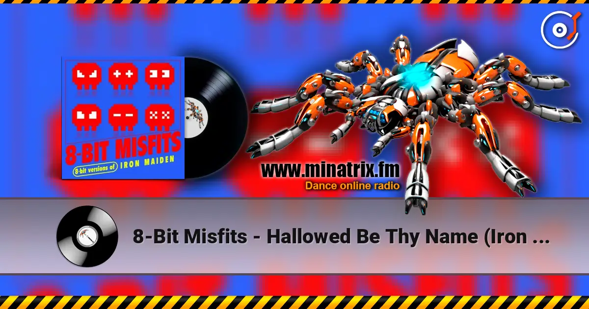 8-Bit Misfits - Hallowed Be Thy Name (Iron Maiden Remix) listen online in high quality | Minatrix.FM