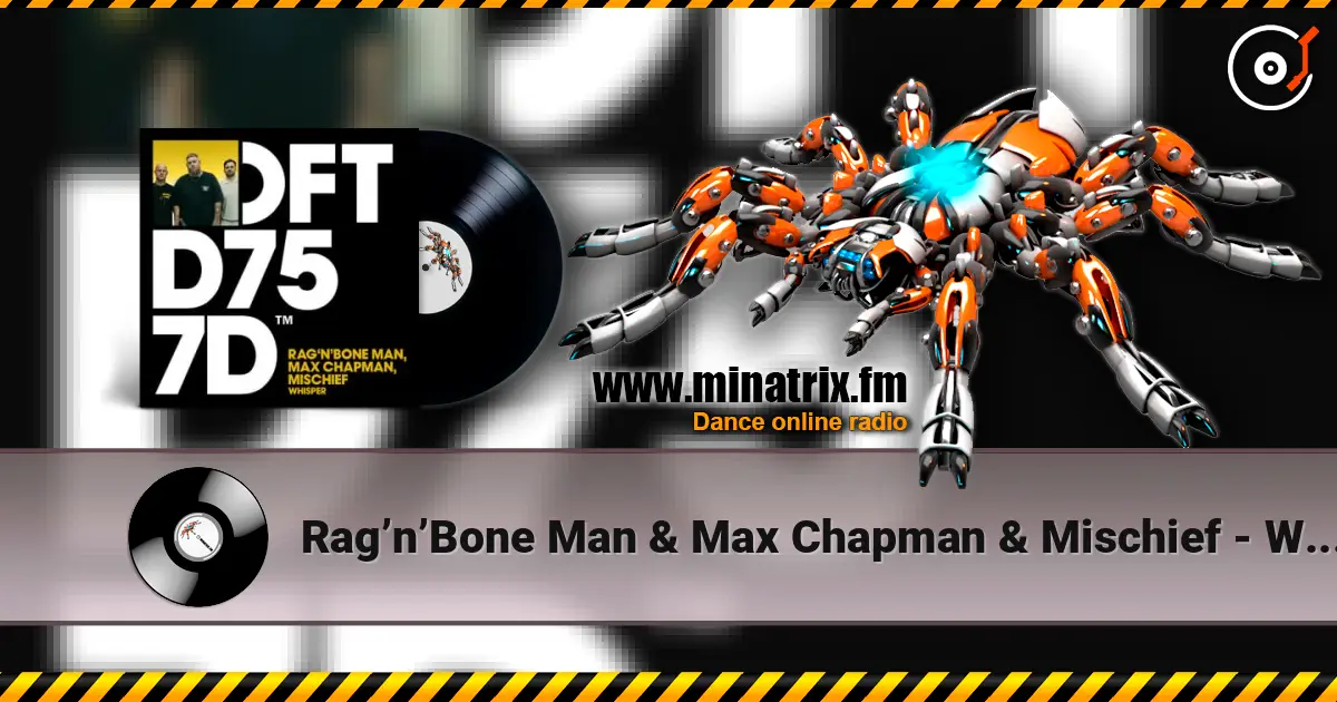 Rag’n’Bone Man & Max Chapman & Mischief - Whisper listen online in high quality | Minatrix.FM