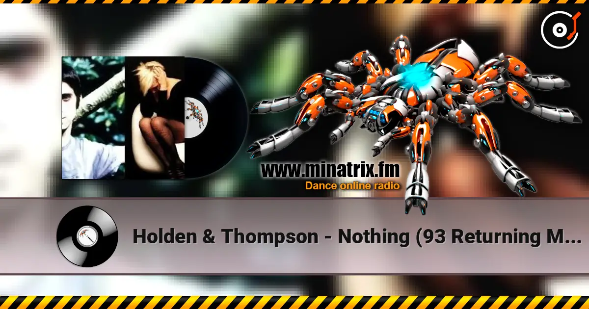 Holden & Thompson - Nothing (93 Returning Mix) listen online in high quality | Minatrix.FM