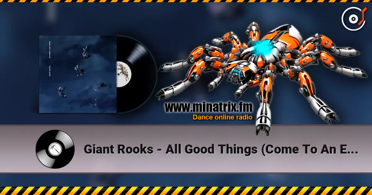 Giant Rooks - All Good Things (Come To An End) (Home Session) listen online in high quality | Minatrix.FM