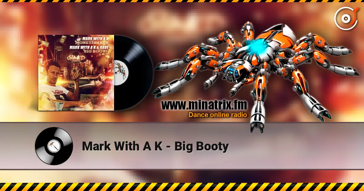 Mark With A K - Big Booty listen online in high quality | Minatrix.FM