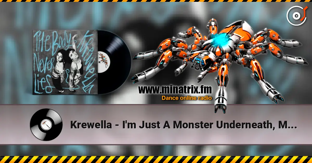 Krewella - I'm Just A Monster Underneath, My Darling listen online in high quality | Minatrix.FM