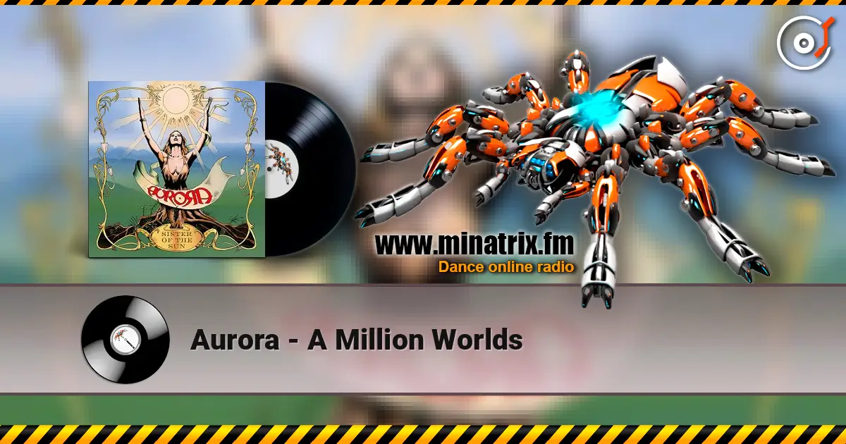 Aurora - A Million Worlds listen online in high quality | Minatrix.FM