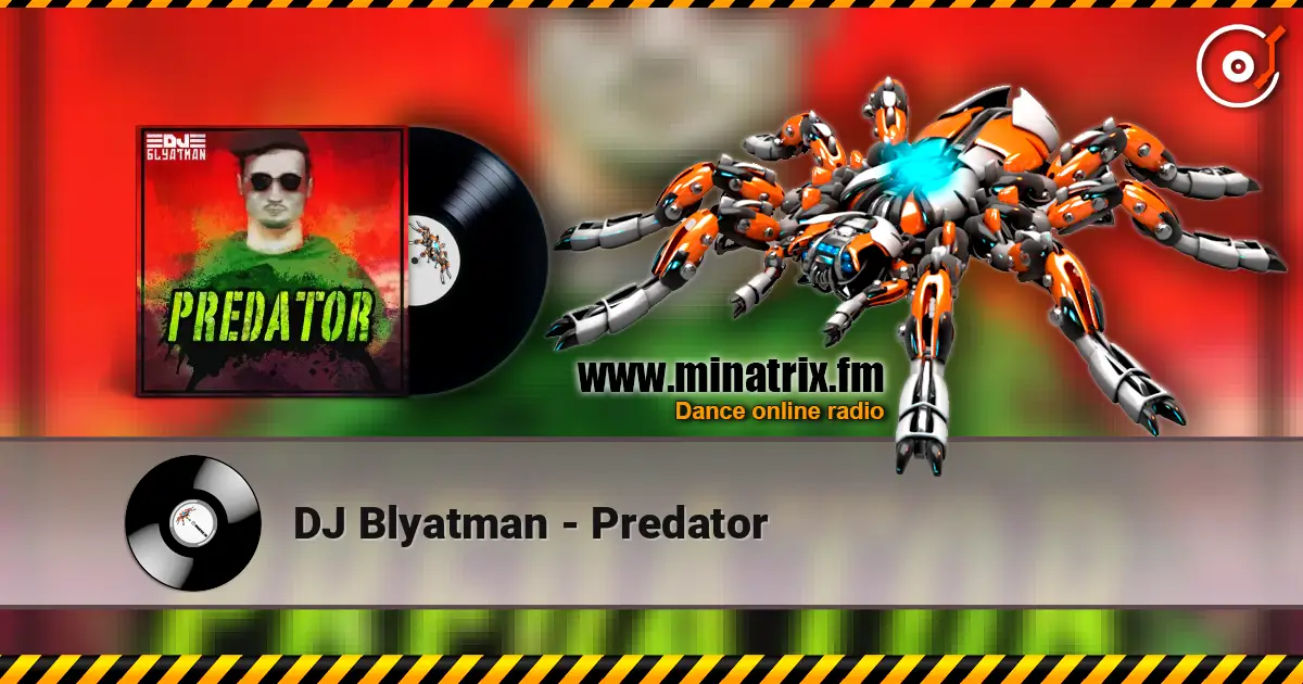 DJ Blyatman - Predator listen online in high quality | Minatrix.FM