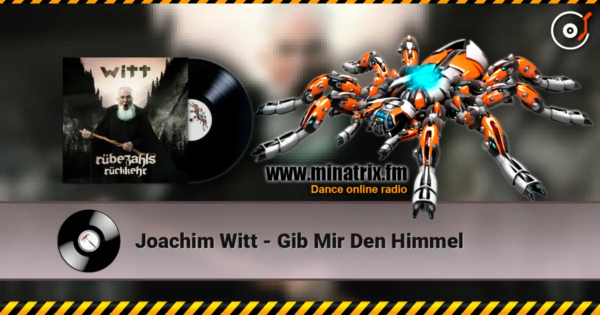Joachim Witt - Gib Mir Den Himmel listen online in high quality | Minatrix.FM