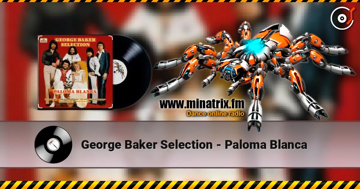 George Baker Selection - Paloma Blanca listen online in high quality | Minatrix.FM