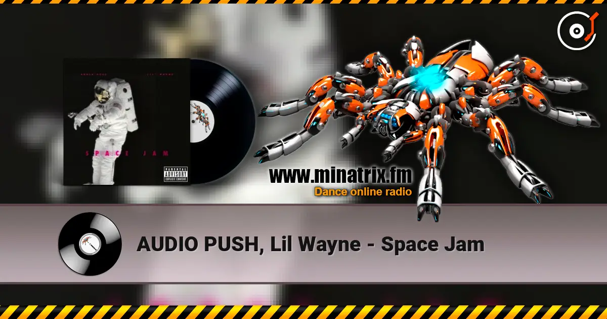 AUDIO PUSH, Lil Wayne - Space Jam listen online in high quality | Minatrix.FM