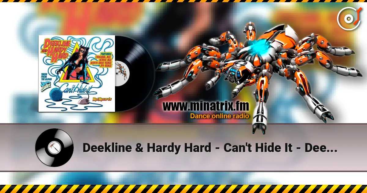 Deekline & Hardy Hard - Can't Hide It - Deekline & Hardy Hard listen online in high quality | Minatrix.FM