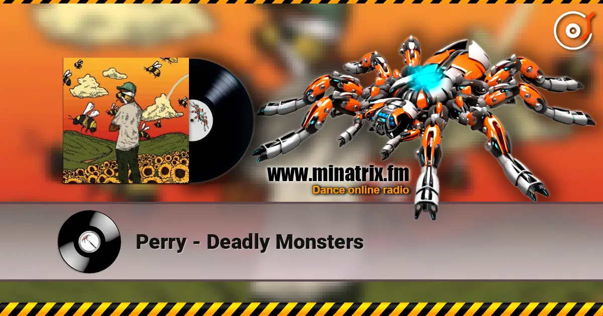 Perry - Deadly Monsters listen online in high quality | Minatrix.FM