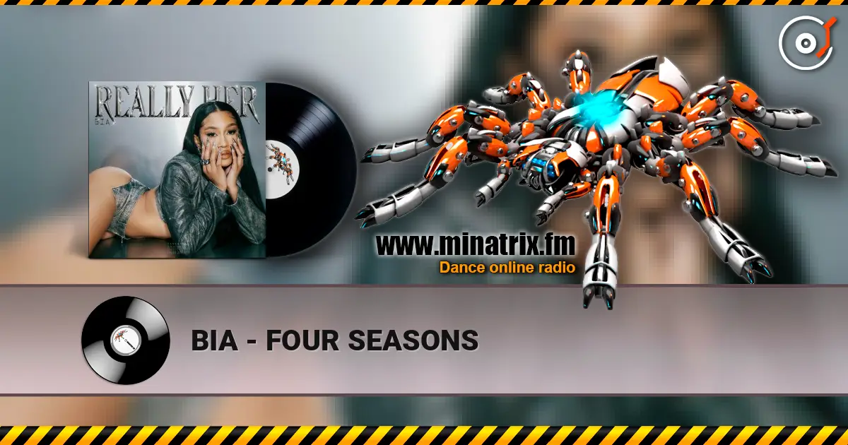BIA - FOUR SEASONS listen online in high quality | Minatrix.FM