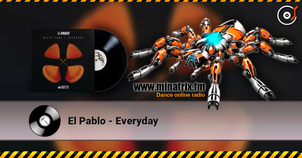 El Pablo - Everyday listen online in high quality | Minatrix.FM