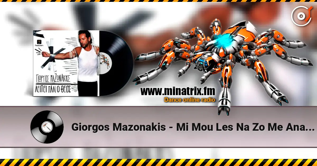 Giorgos Mazonakis - Mi Mou Les Na Zo Me Anamnisis (Buralardan Giderim) listen online in high quality | Minatrix.FM