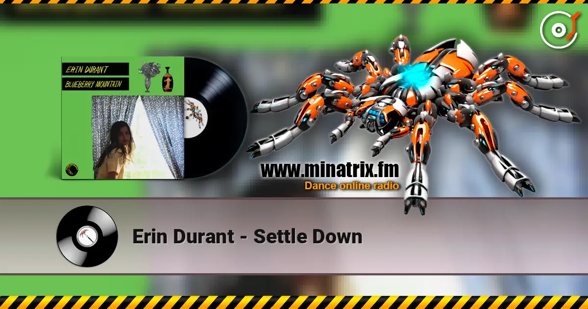 Erin Durant - Settle Down listen online in high quality | Minatrix.FM