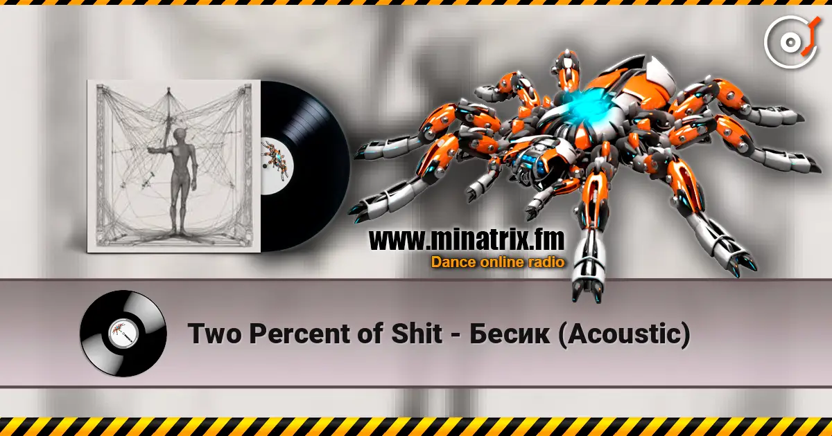 Two Percent of Shit - Бесик (Acoustic) listen online in high quality | Minatrix.FM