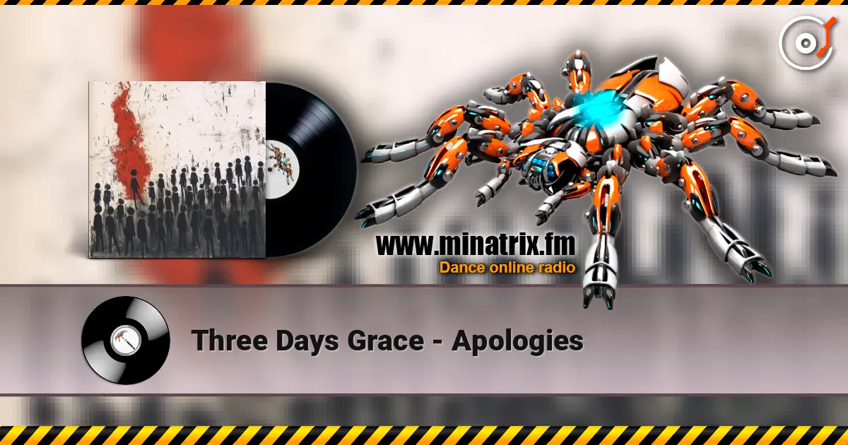 Three Days Grace - Apologies listen online in high quality | Minatrix.FM