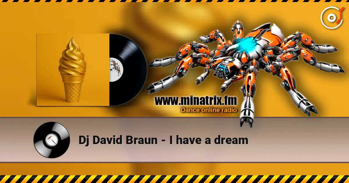 Dj David Braun - I have a dream listen online in high quality | Minatrix.FM