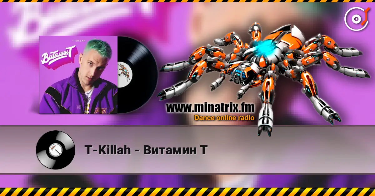 T-Killah - Витамин Т listen online in high quality | Minatrix.FM