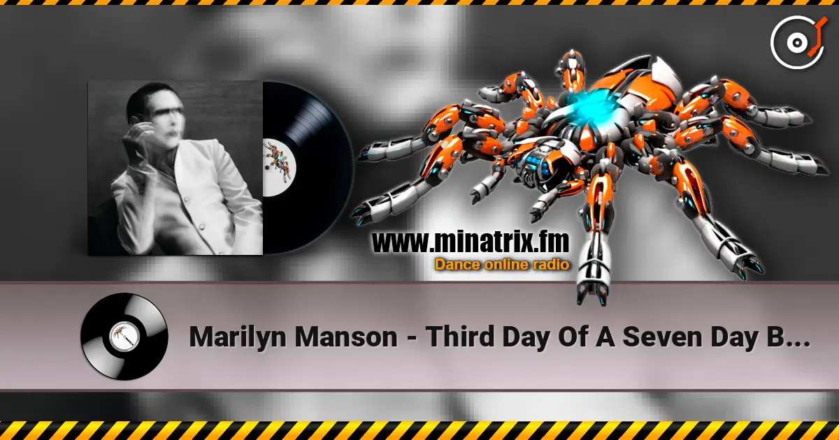 Marilyn Manson - Third Day Of A Seven Day Binge listen online in high quality | Minatrix.FM