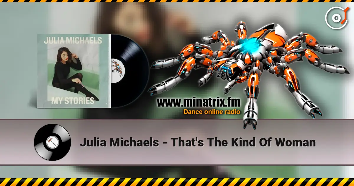Julia Michaels - That's The Kind Of Woman listen online in high quality | Minatrix.FM