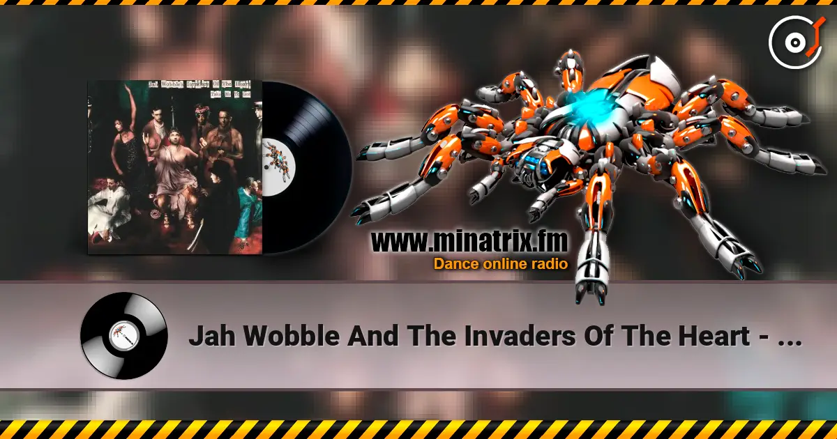 Jah Wobble And The Invaders Of The Heart - God In The Beginning listen online in high quality | Minatrix.FM