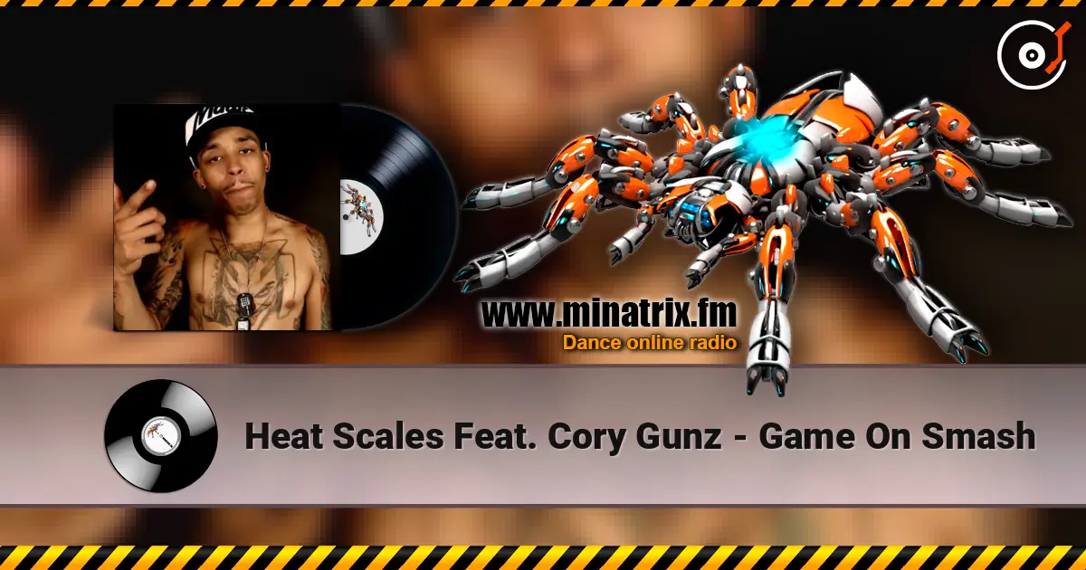 Heat Scales Feat. Cory Gunz - Game On Smash слухати онлайн у високій якості | Minatrix.FM