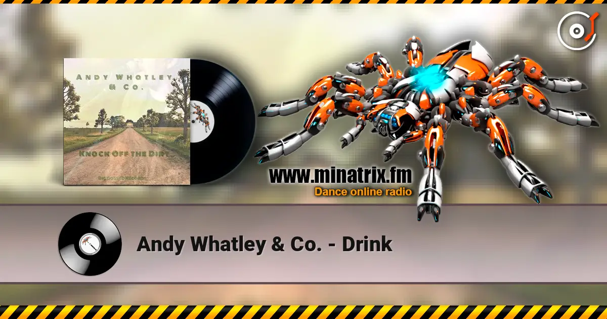 Andy Whatley & Co. - Drink listen online in high quality | Minatrix.FM