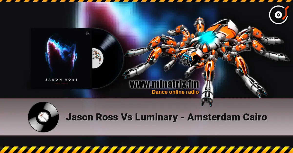 Jason Ross Vs Luminary - Amsterdam Cairo listen online in high quality | Minatrix.FM