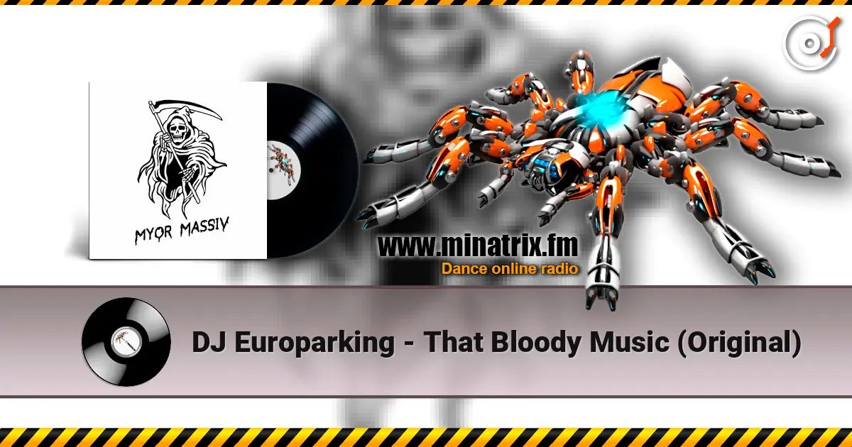 DJ Europarking - That Bloody Music (Original) listen online in high quality | Minatrix.FM