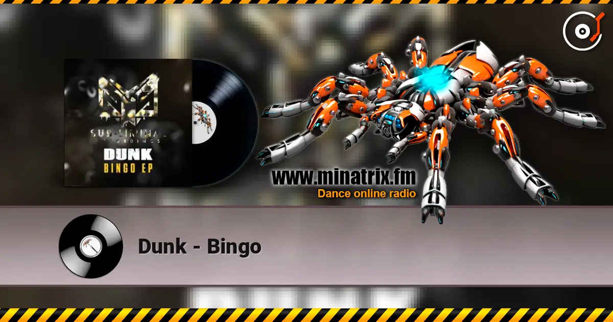 Dunk - Bingo listen online in high quality | Minatrix.FM