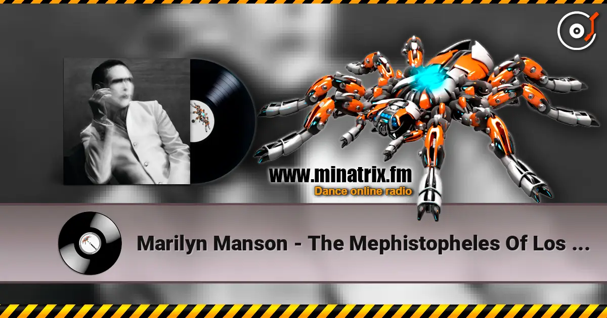 Marilyn Manson - The Mephistopheles Of Los Angeles listen online in high quality | Minatrix.FM