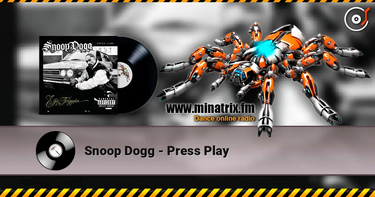 Snoop Dogg - Press Play listen online in high quality | Minatrix.FM