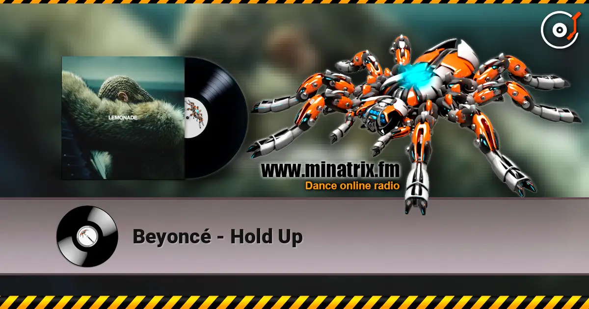 Beyoncé - Hold Up listen online in high quality | Minatrix.FM
