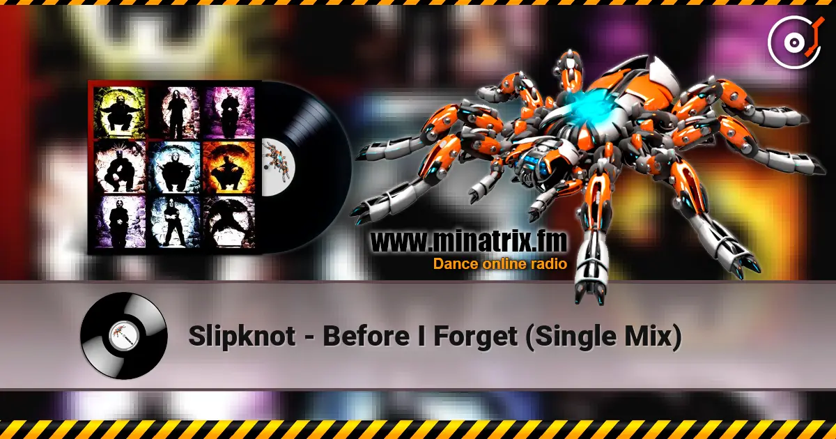 Slipknot - Before I Forget (Single Mix) listen online in high quality | Minatrix.FM