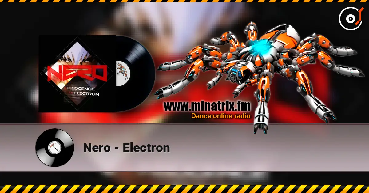 Nero - Electron listen online in high quality | Minatrix.FM